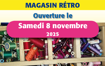 Ouverture du magasin Rétro – 8 novembre 2025